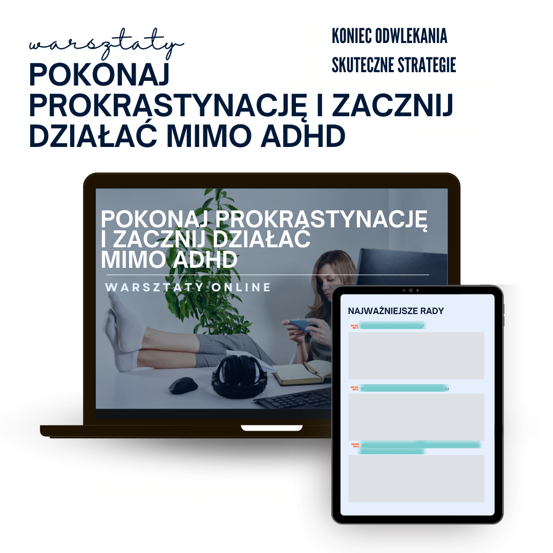 Pokonaj prokrastynacje mimo adhd